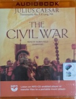 The Civil War written by Julius Ceasar performed by Robin Field on MP3 CD (Unabridged)
